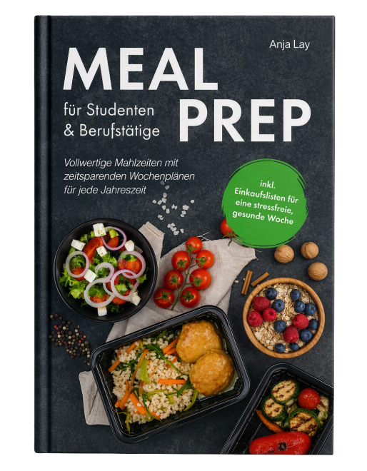 Meal Prep für Studenten und Berufstätige